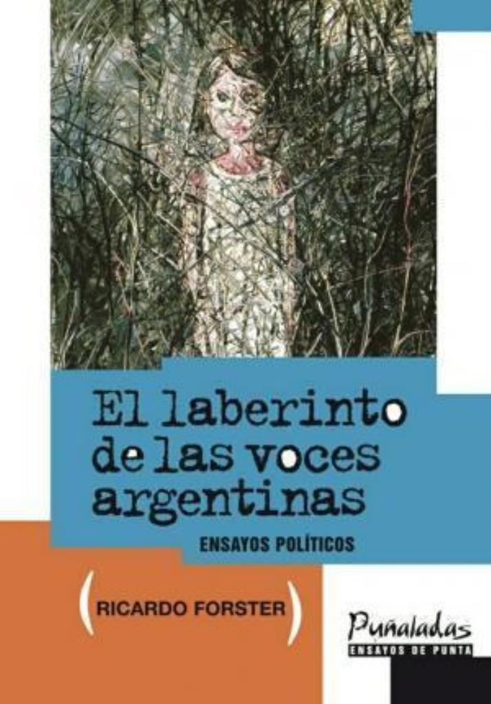 LABERINTO DE LAS VOCES ARGENTINAS, EL. ENSAYOS POLITICOS