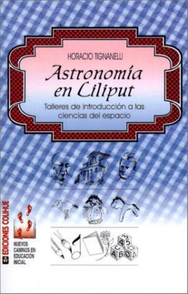 ASTRONOMIA EN LILIPUT - TALLERES DE INTROD.A LAS CIENCIAS