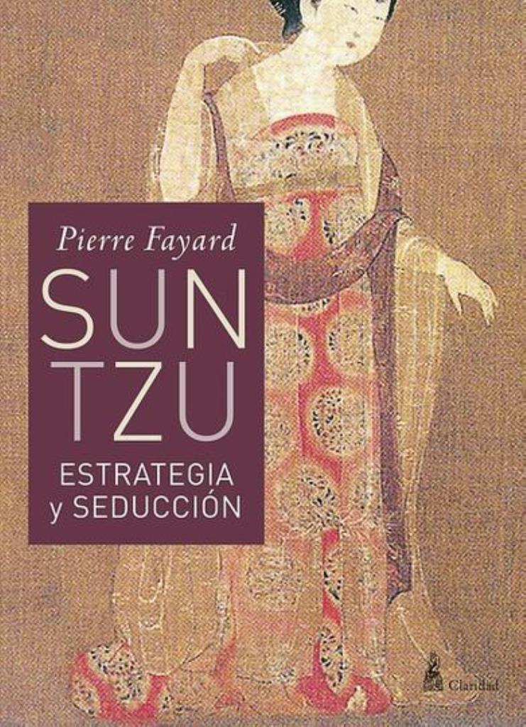 SUN TZU-  ESTRATEGIA Y SEDUCCION