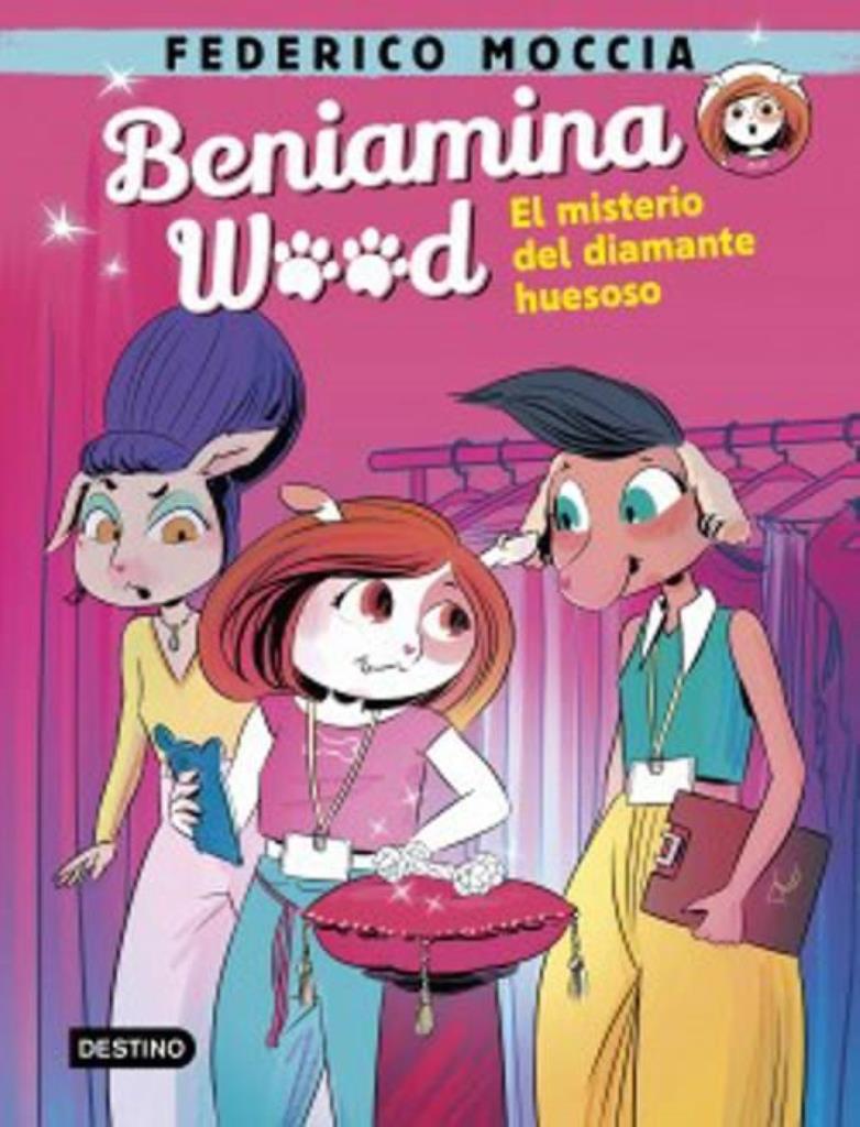 BENIAMINA WOOD 1- EL MISTERIO DEL DIAMANTE HUESOSO