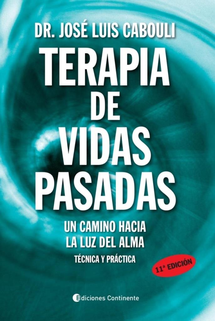 TERAPIA DE VIDAS PASADAS. TECNICA Y PRACTICA