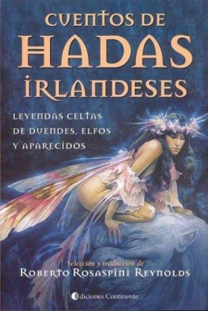 CUENTOS DE HADAS IRLANDESES - LEYENDAS CELTAS DE DUENDES, EL