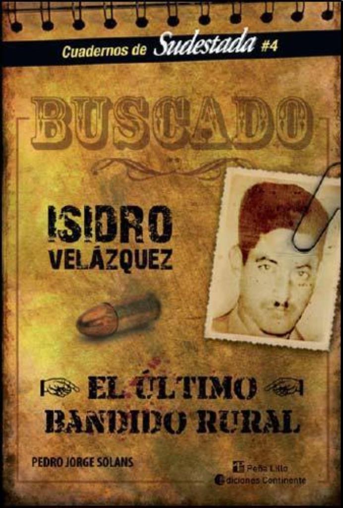 ISIDRO VELAZQUEZ-  EL ULTIMO BANDIDO RURAL