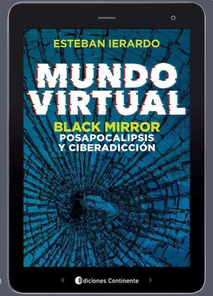 MUNDO VIRTUAL: BLACK MIRROR, POSAPOCALIPSIS Y CIBERADICCIONE