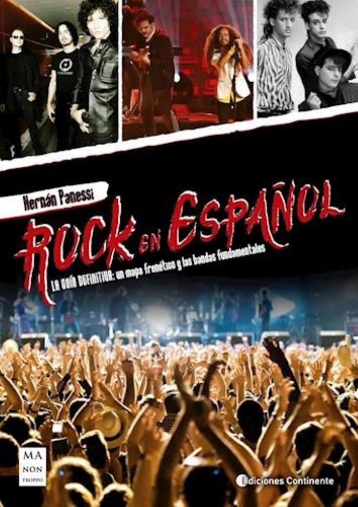 ROCK EN ESPAÑOL-  LA GUÍA DEFINITIVA: UN MAPA FRENÑTICO Y LAS BANDAS FUNDAMENTALE