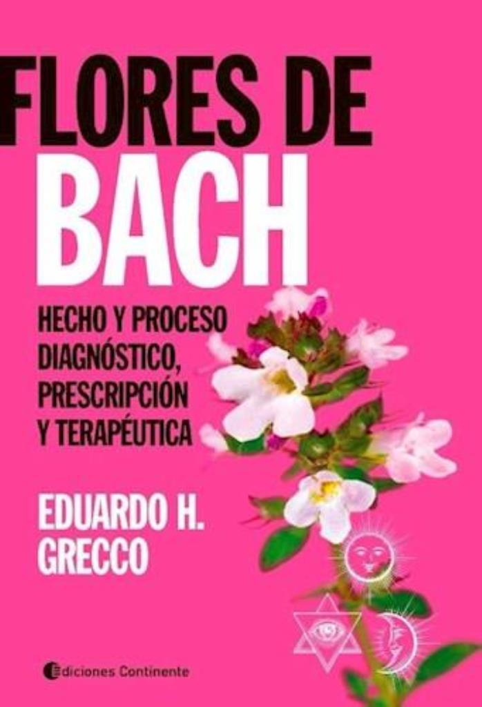 FLORES DE BACH- HECHO Y PROCESO DIAGNOSTICO, PRESCRIPCION Y TERAPEUTICA