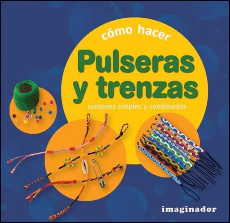 COMO HACER PULSERAS Y TRENZAS