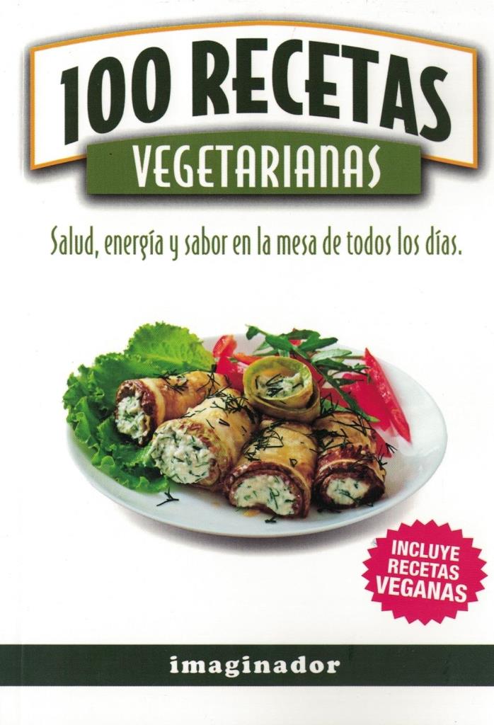 100 RECETAS VEGETARIANAS