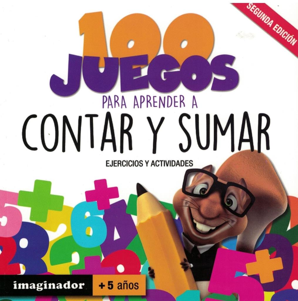 100 JUEGOS PARA APRENDER A CONTAR Y SUMAR 2/ED.