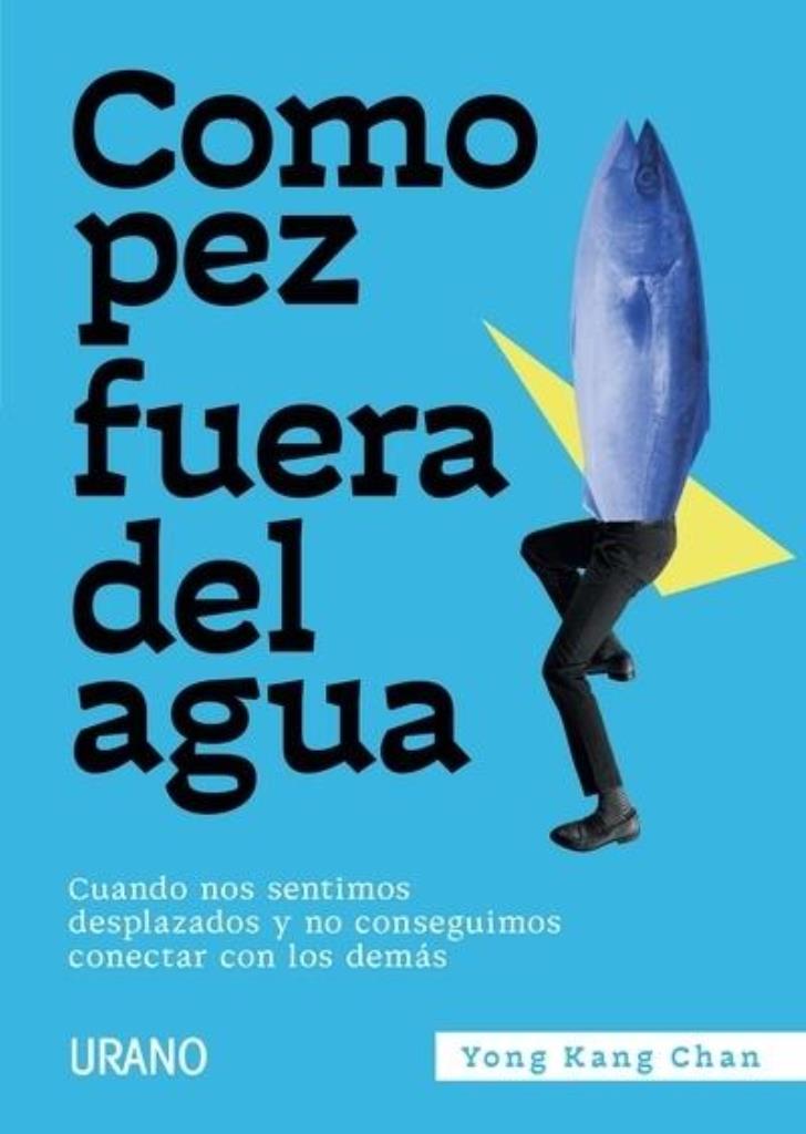 COMO PEZ FUERA DEL AGUA