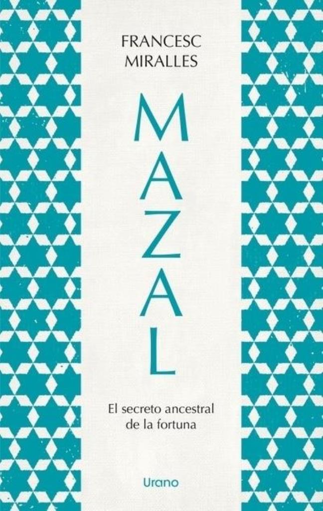 MAZAL- EL SECRETO ANCESTRAL DE LA FORTUNA