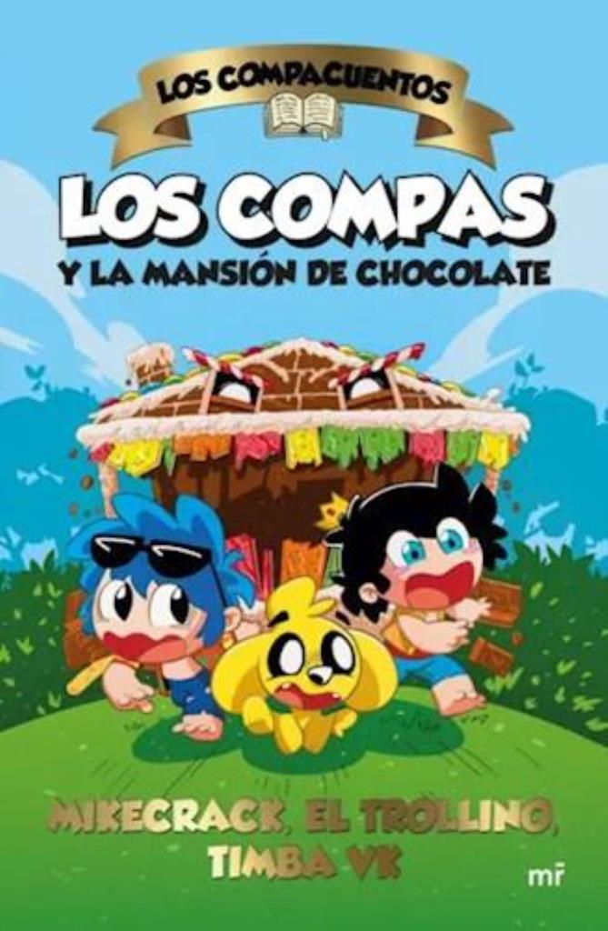 COMPACUENTOS, LOS-  LOS COMPAS Y LA MANSION DE CHOCOLATE