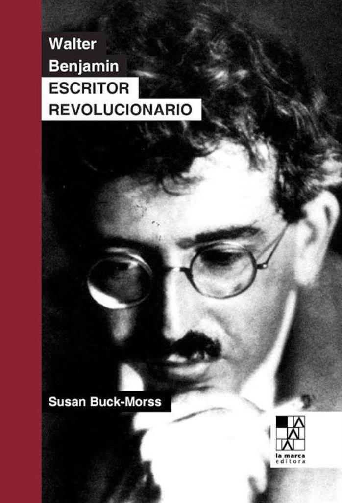 WALTER BENJAMIN-  ESCRITOR REVOLUCIONARIO