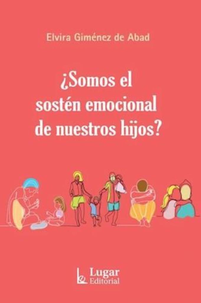 SOMOS EL SOSTEN EMOCIONAL DE NUESTROS HIJOS