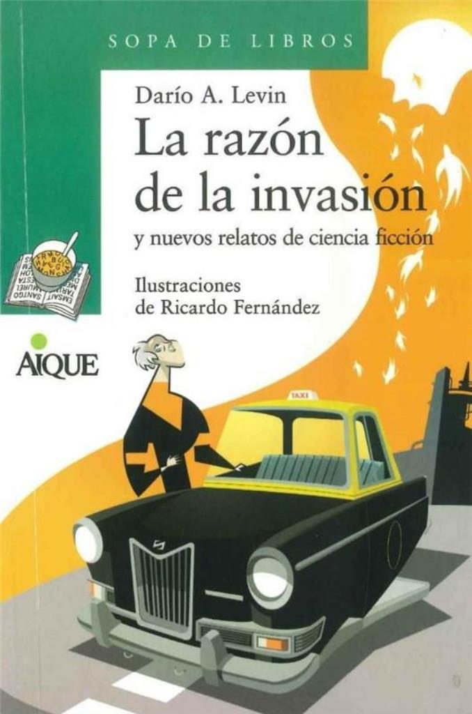 RAZON DE LA INVASION Y NUEVOS RELATOS DE CIENCIA FICCION, LA