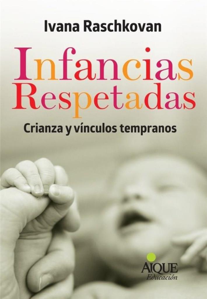 INFANCIAS RESPETADAS: CRIANZA Y VINCULOS TEMPRANOS