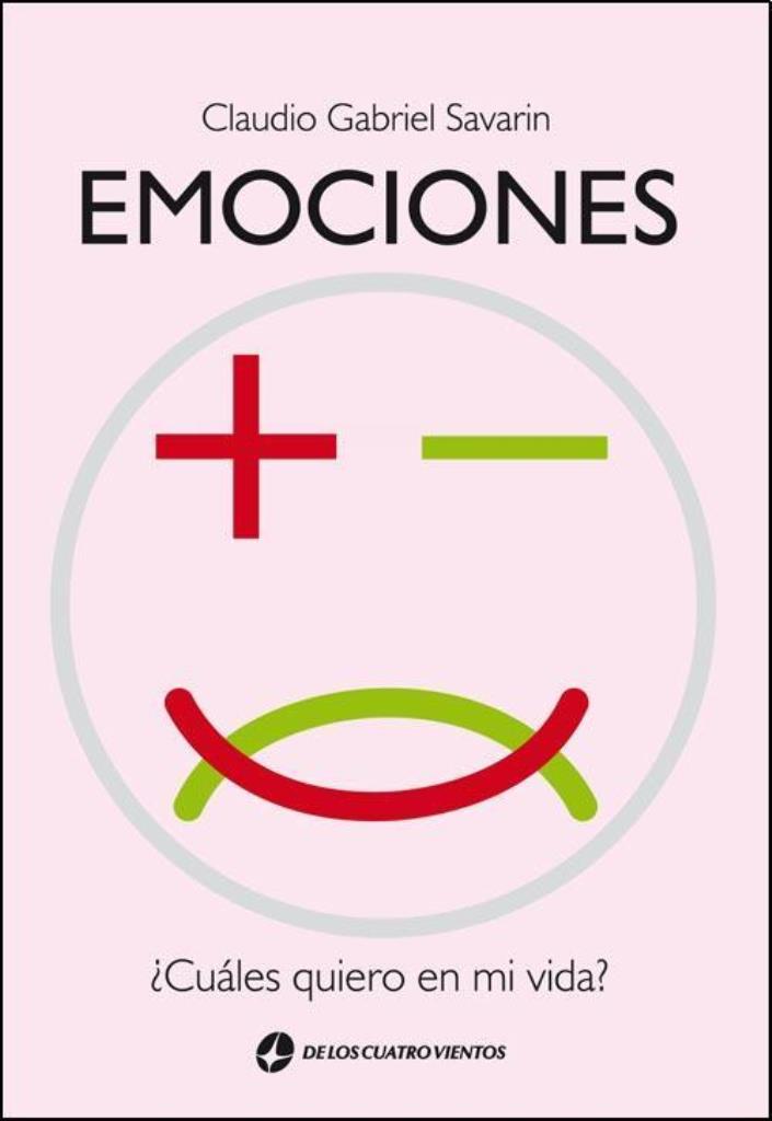 EMOCIONES POSITIVAS NEGATIVAS- CUALES QUIERO EN MI VIDA