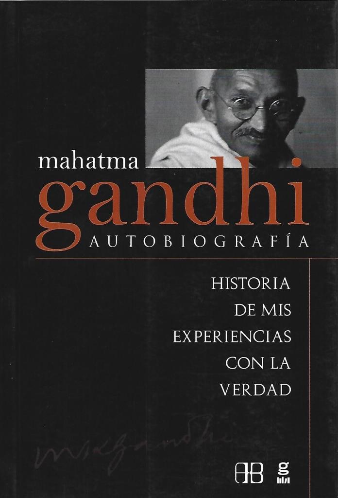 MAHATMA GANDHI. AUTOBIOGRAFIA