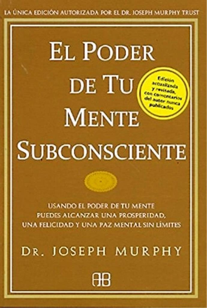 PODER DE TU MENTE SUBCONSCIENTE, EL