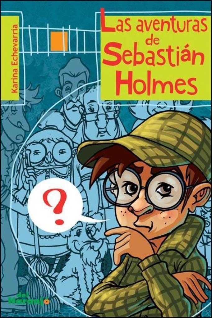 AVENTURAS DE SEBASTIAN HOLMES, LAS