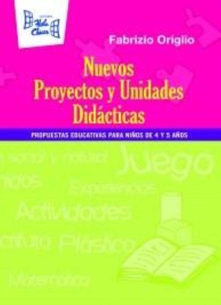 NUEVOS PROYECTOS Y UNIDADES DIDACTICAS-  PROPUESTAS 4/5 AÑOS