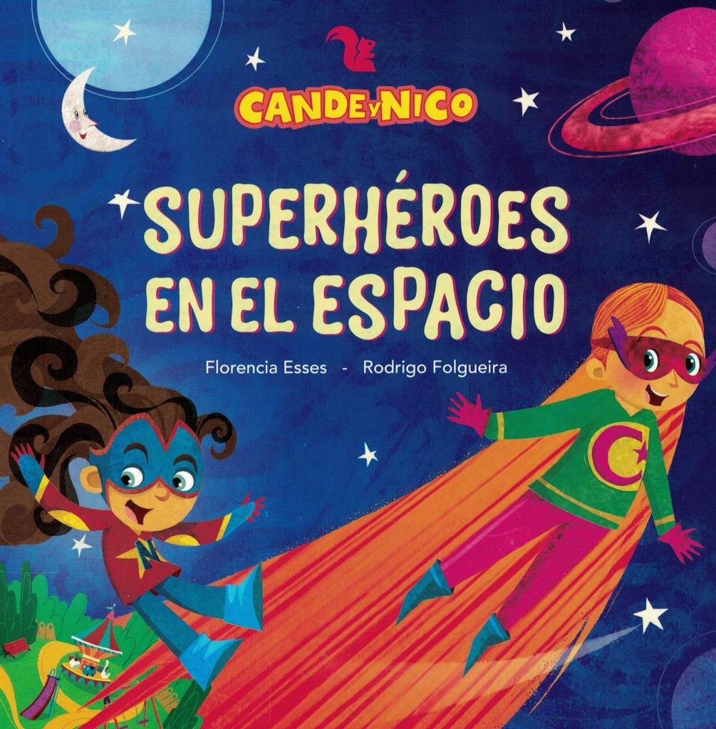 SUPERHEROES EN EL ESPACIO- CANDE Y NICO