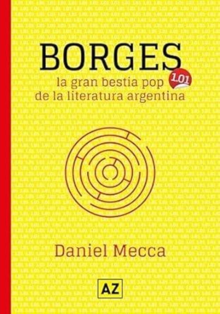 BORGES- LA GRAN BESTIA POP DE LA LITERATURA ARGENTINA