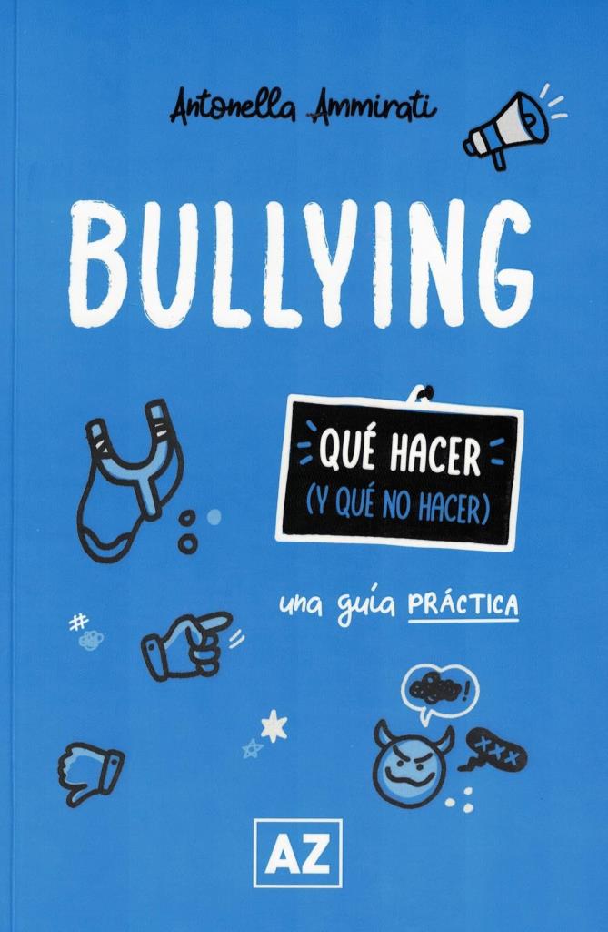 BULLYING- QUE HACER Y QUE NO HACER