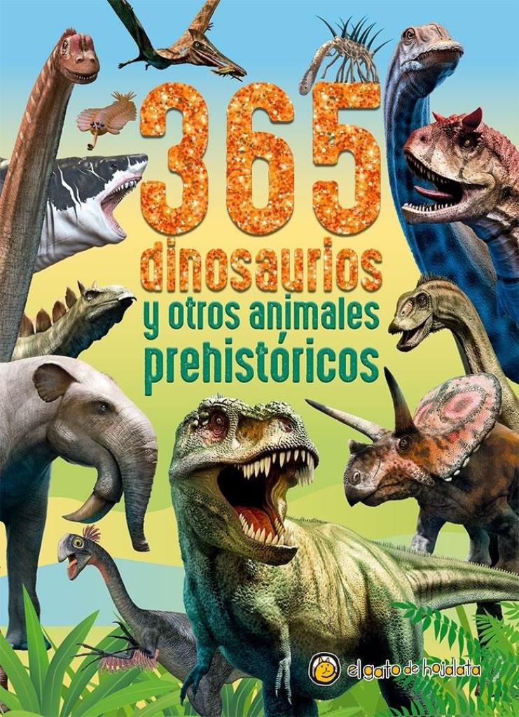 365 DINOSAURIOS Y OTROS ANIMALES PREHISTORICOS