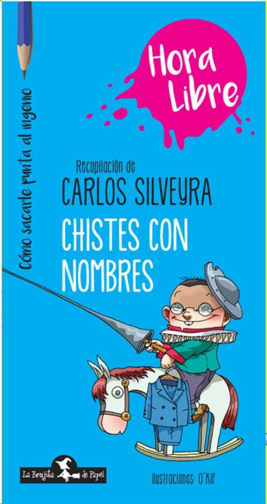 CHISTES CON NOMBRES - HORA LIBRE