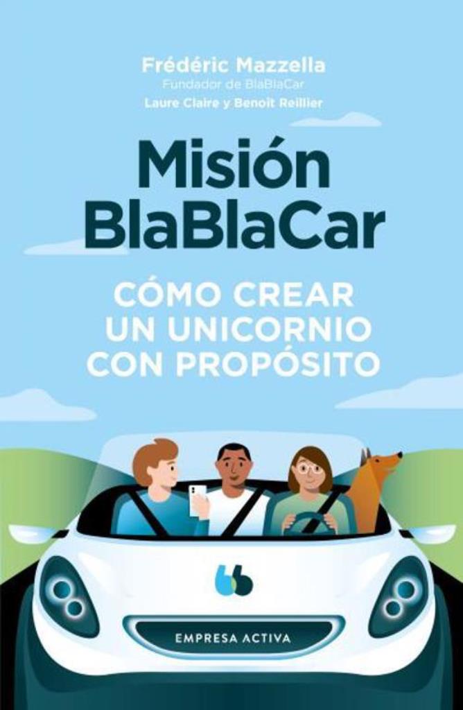 MISION BLABLACAR- COMO CREAR UN UNICORNIO CON PROPOSITO