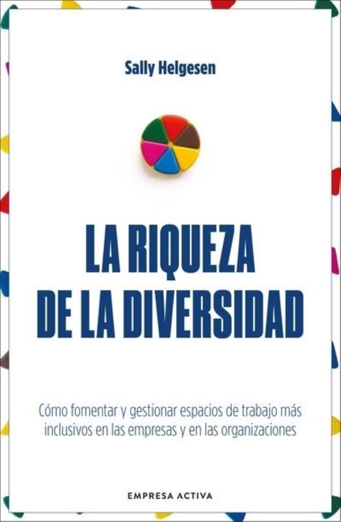 RIQUEZA DE LA DIVERSIDAD, LA- COMO FOMENTAR Y GESTIONAR ESPACIOS