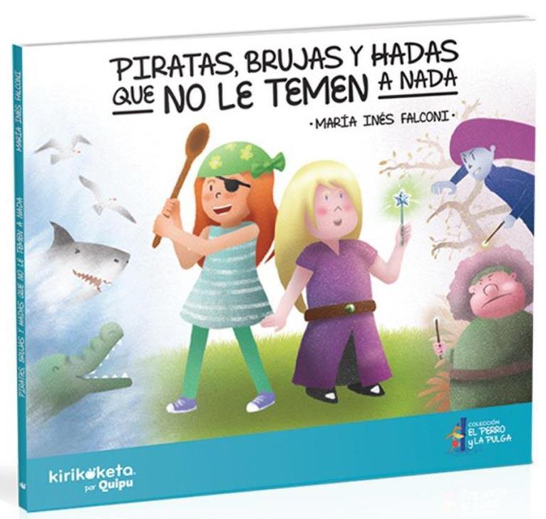 PIRATAS, BRUJAS Y HADAS QUE NO LE TEMEN A NADA - PERRO Y LA