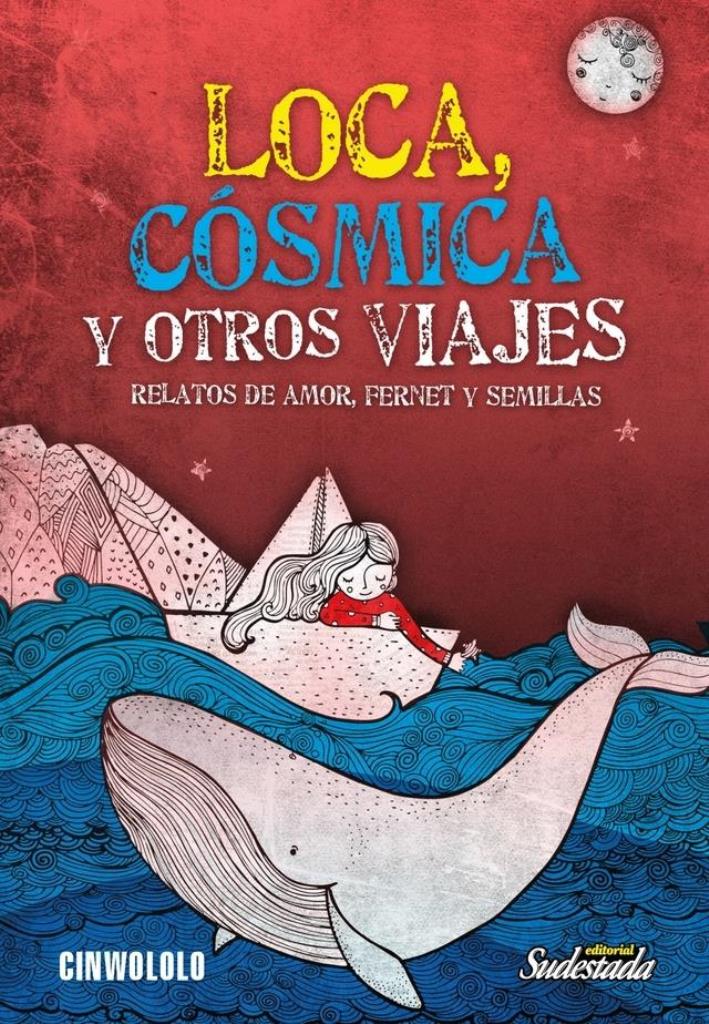 LOCA COSMICA Y OTROS VIAJES