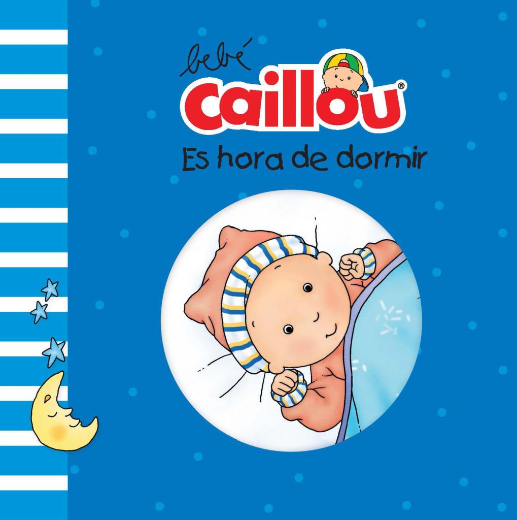 BEBE CAILLOU- ES HORA DE DORMIR