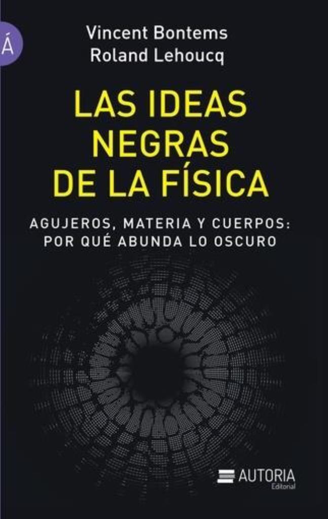 IDEAS NEGRAS DE LA FISICA, LAS