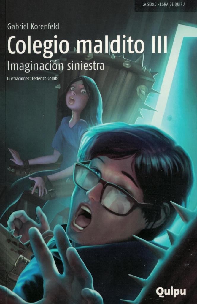 COLEGIO MALDITO 3- IMAGINACION SINIESTRA - SERIE NEGRA QUIPU