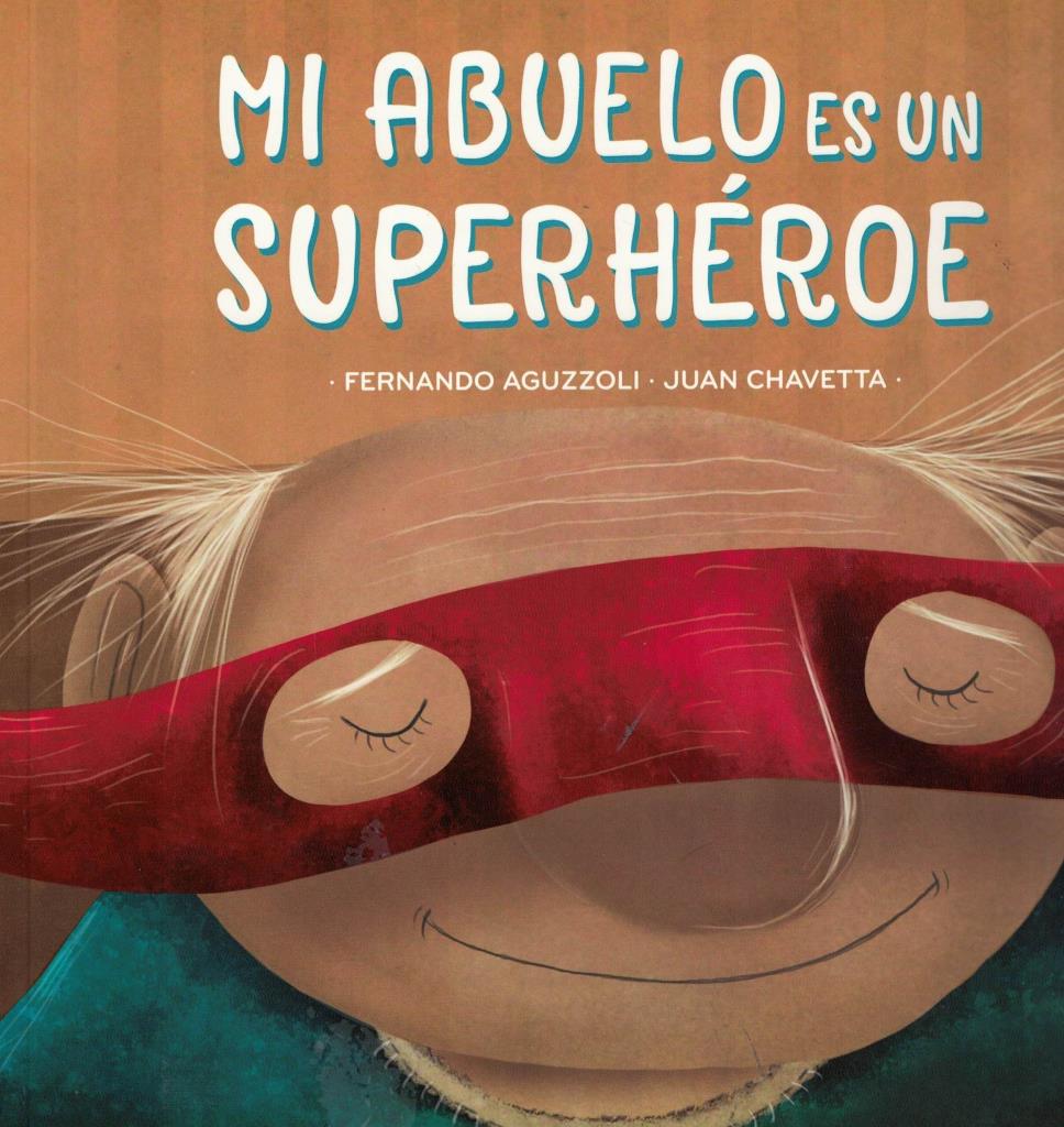 MI ABUELO ES UN SUPERHEROE - LIBRO ALBUM