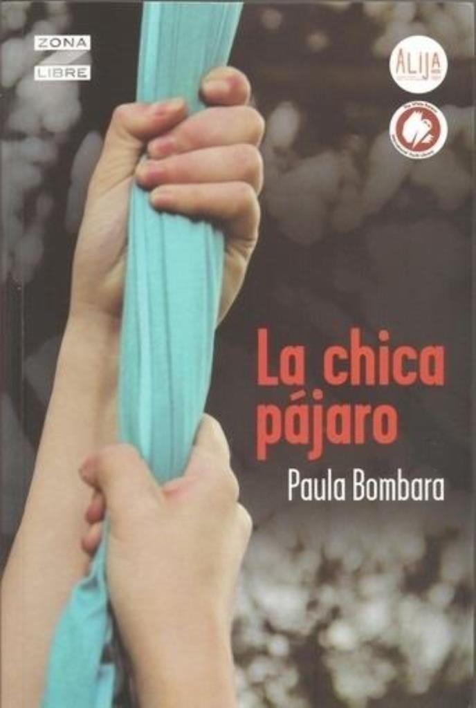 CHICA PÁJARO, LA - 2/ED.- Colección: Zona libre