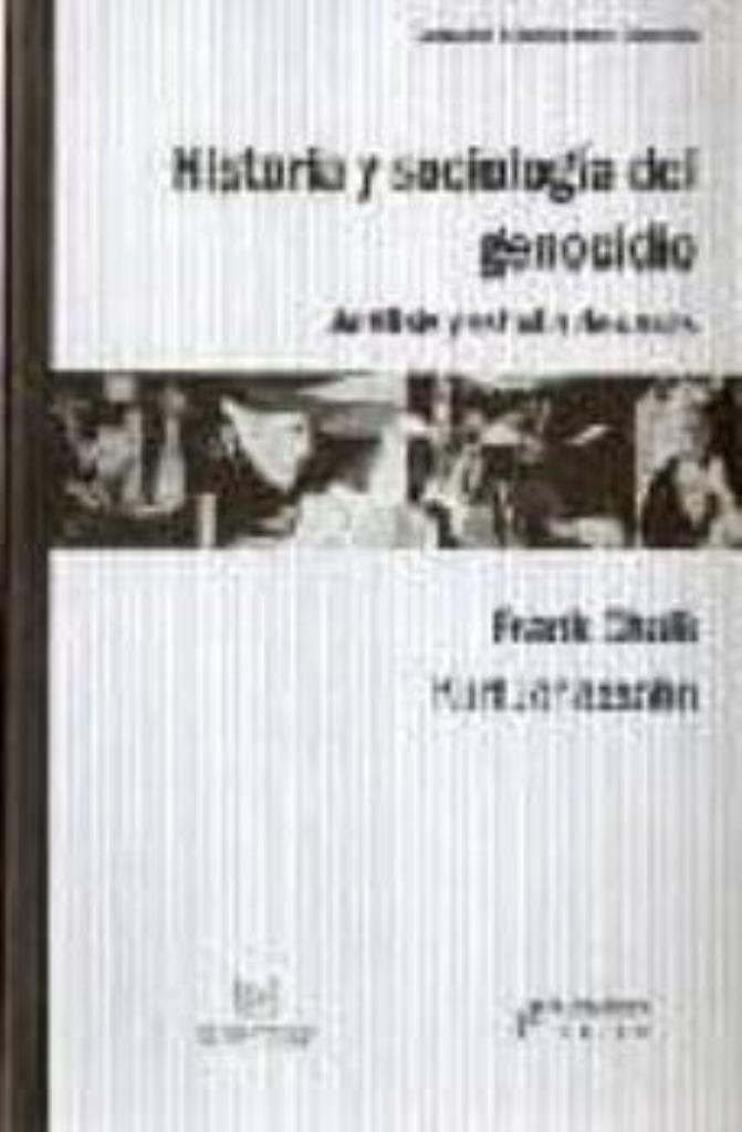 HISTORIA Y SOCIOLOGIA DEL GENOCIDIO. ANALISIS Y ESTUDIO DE C