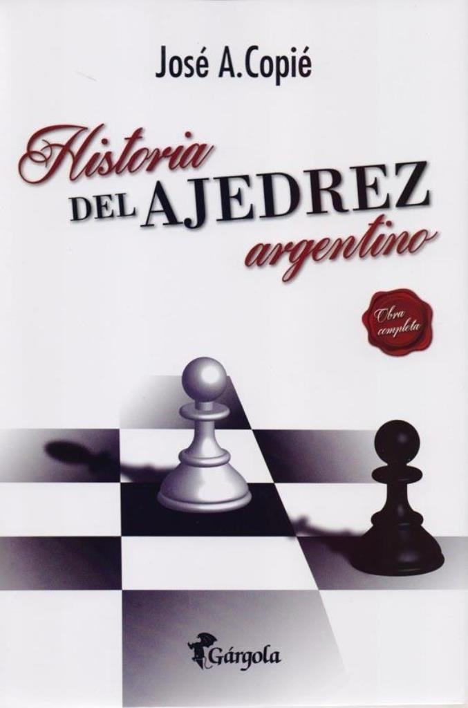 HISTORIA DEL AJEDREZ ARGENTINO