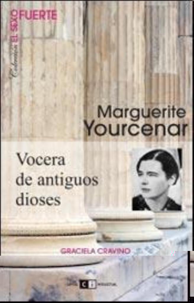 MARGUERITE YOURCENAR. VOCERA DE ANTIGUOS DIOSES