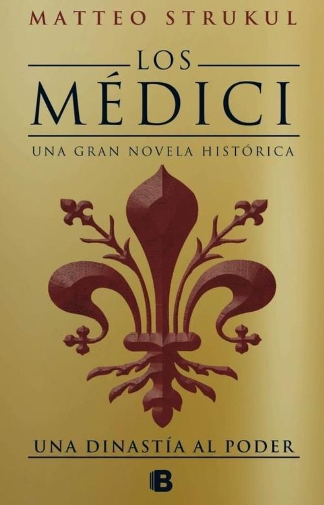 MEDICI 1, LOS- UNA DINASTIA AL PODER