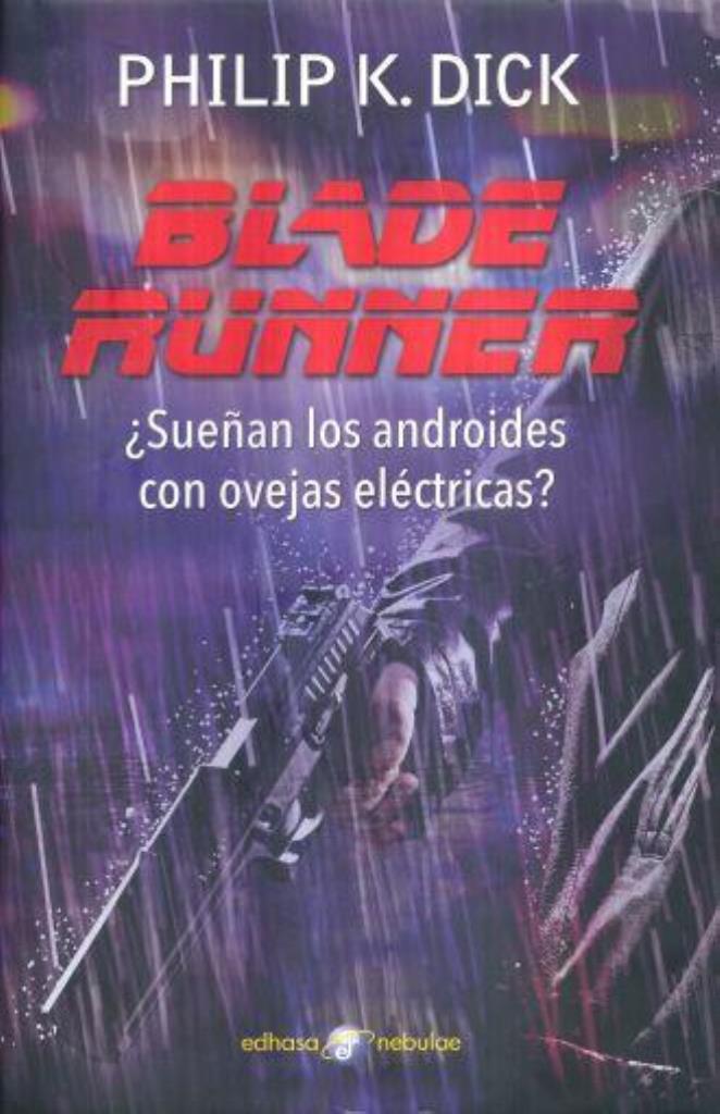 SUEÑAN LOS ANDROIDES CON OVEJAS ELECTRICAS - BLADE RUNNER