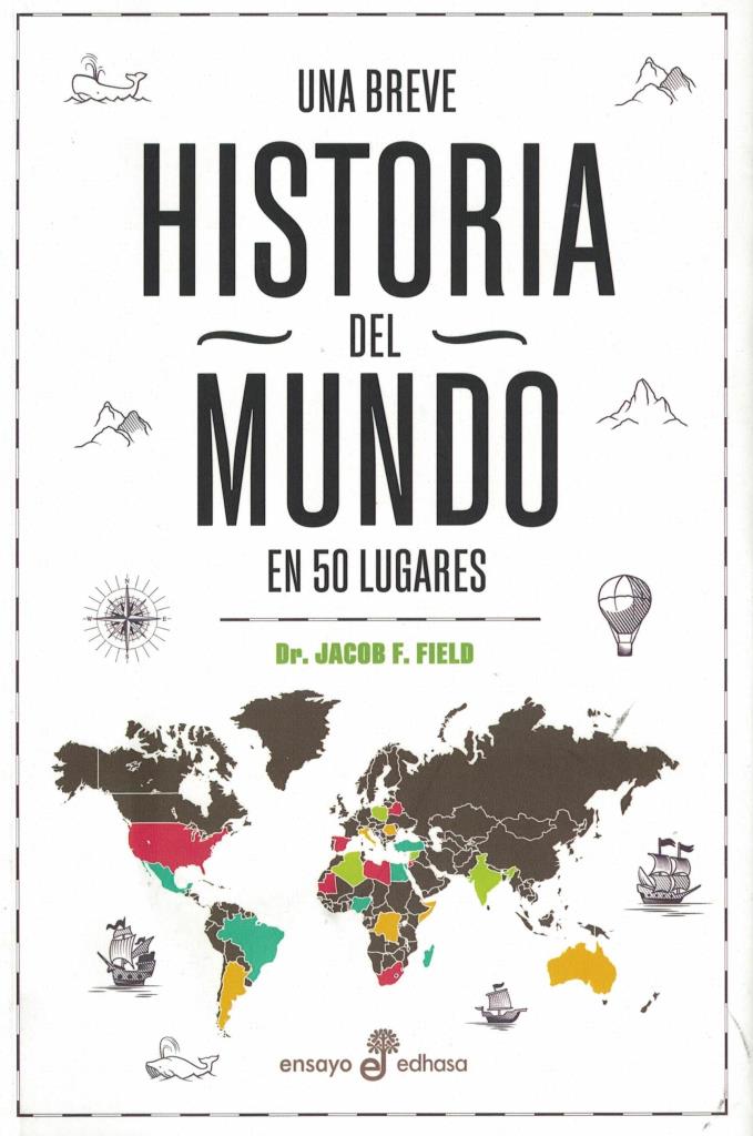 UNA BREVE HISTORIA DEL MUNDO EN 50 LUGARES