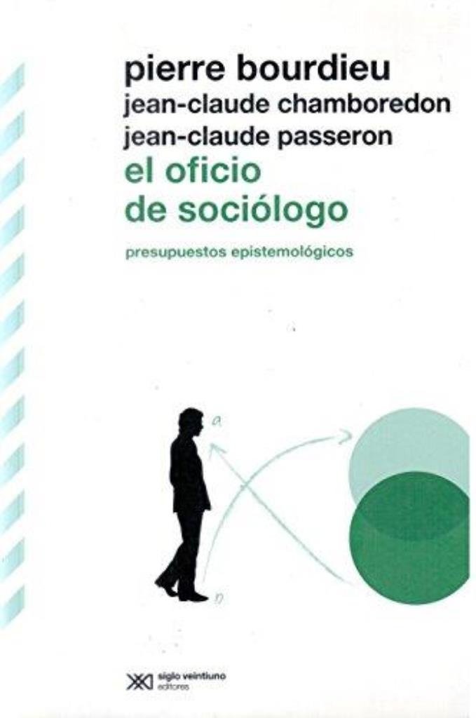 OFICIO DE SOCIOLOGO, EL. PRESUPUESTOS EPISTEMOLOGICOS