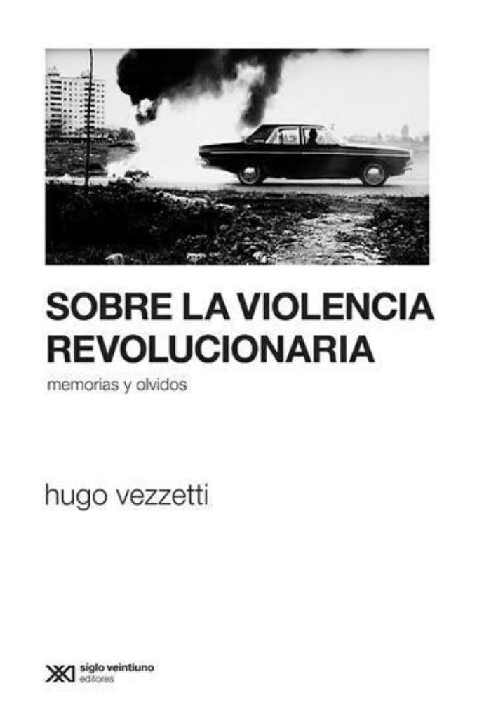 LE VIMOS LA CARA A DIOS. SOBRE LA VIOLENCIA REVOLUCIONARIA