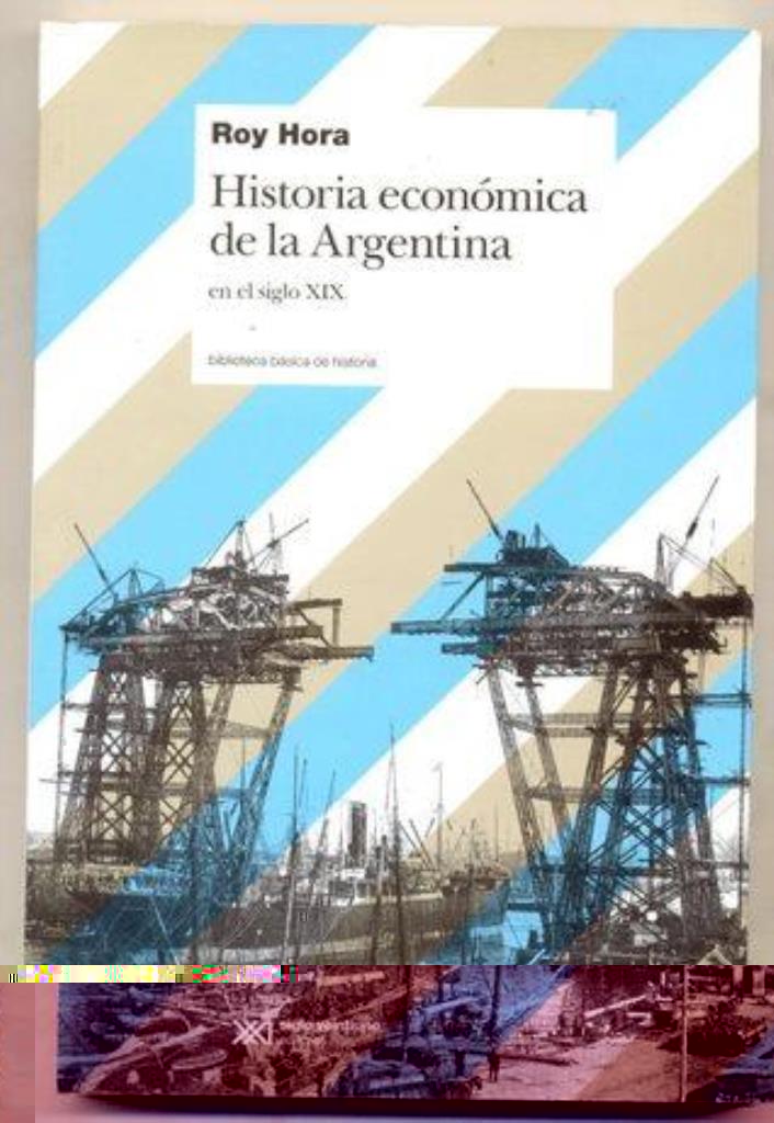 HISTORIA ECONOMICA DE LA ARGENTINA EN EL SIGLO 19