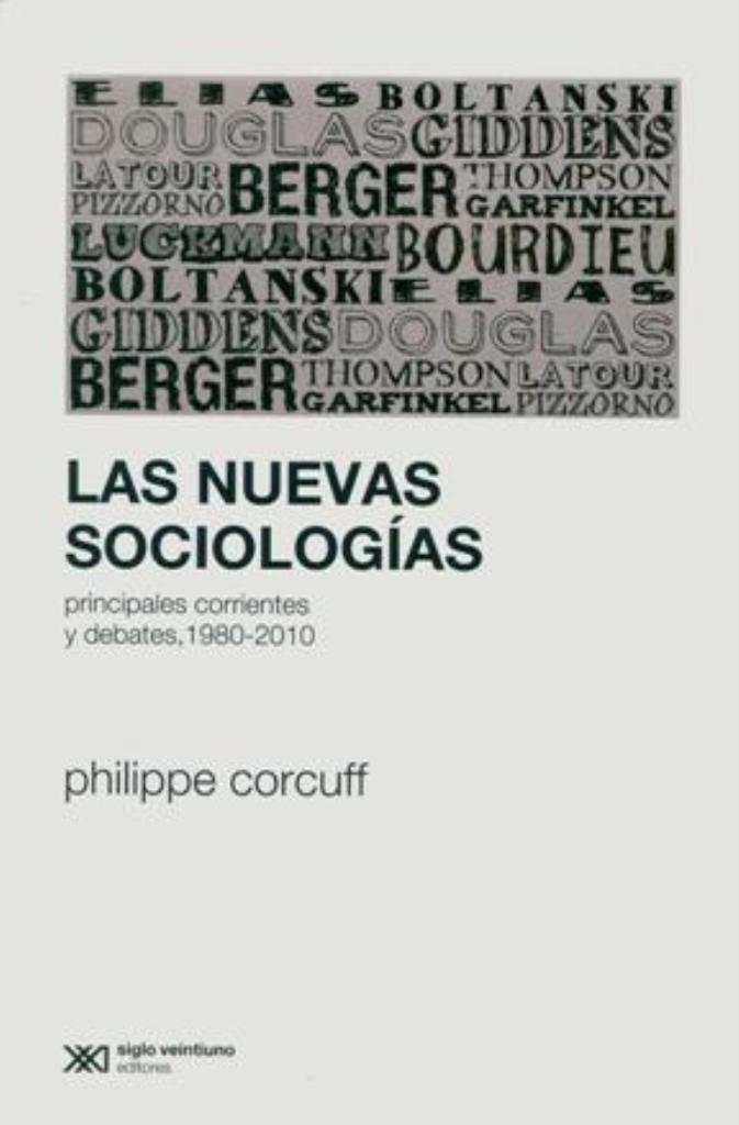 NUEVAS SOCIOLOGIAS, LAS. DEBATES 1980-2010