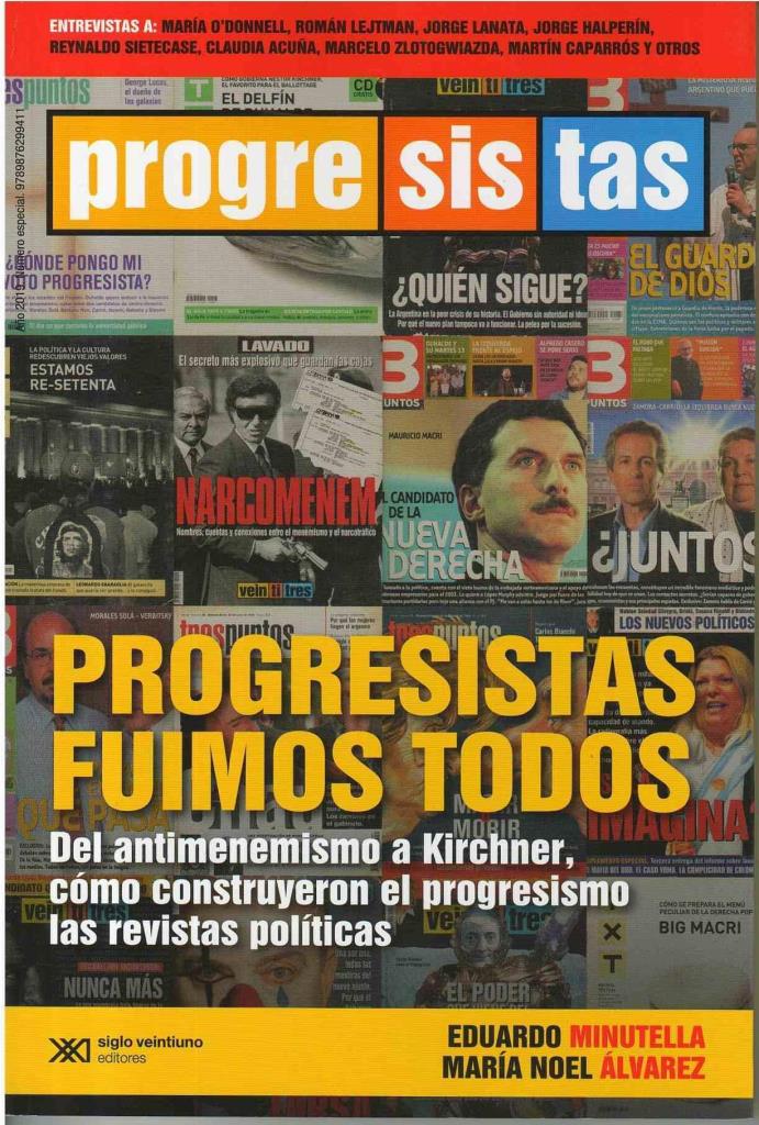 PROGRESISTAS FUIMOS TODOS- DEL ANTIMENEMISMO A KIRCHNER